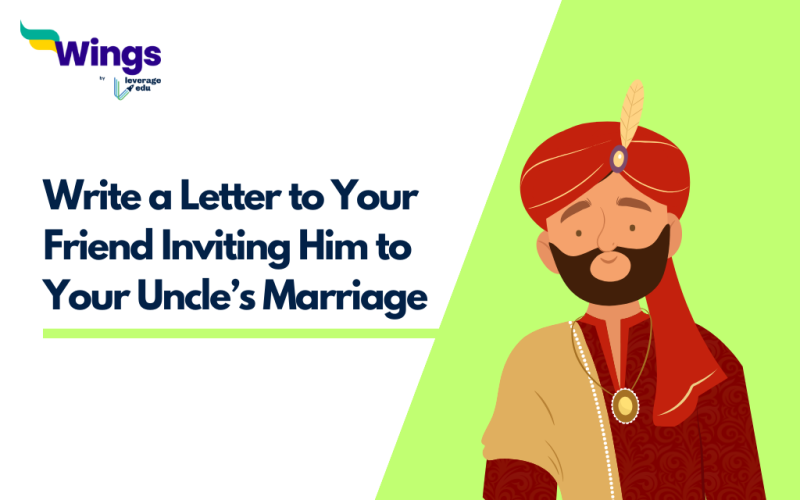 Write a Letter to Your Friend Inviting Him to Your Uncle’s Marriage