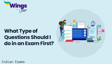 What Type of Questions Should I do in an Exam First?