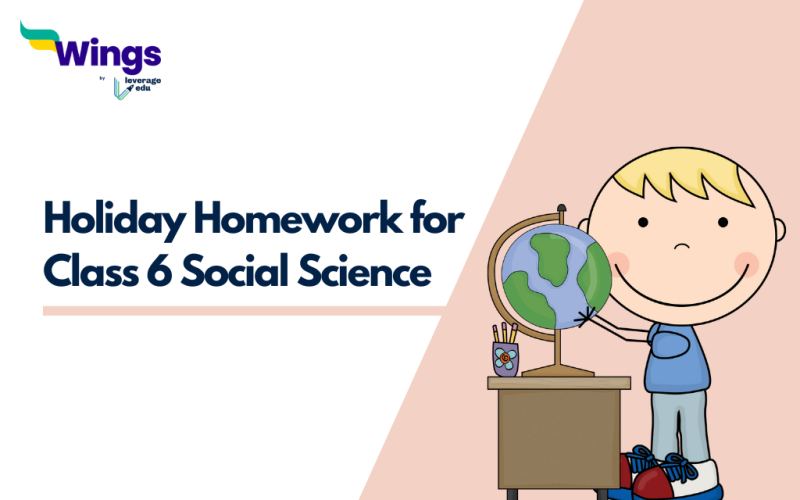 Holiday Homework for Class 6 Social Science