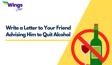 Write a Letter to Your Friend Advising Him to Quit Alcohol