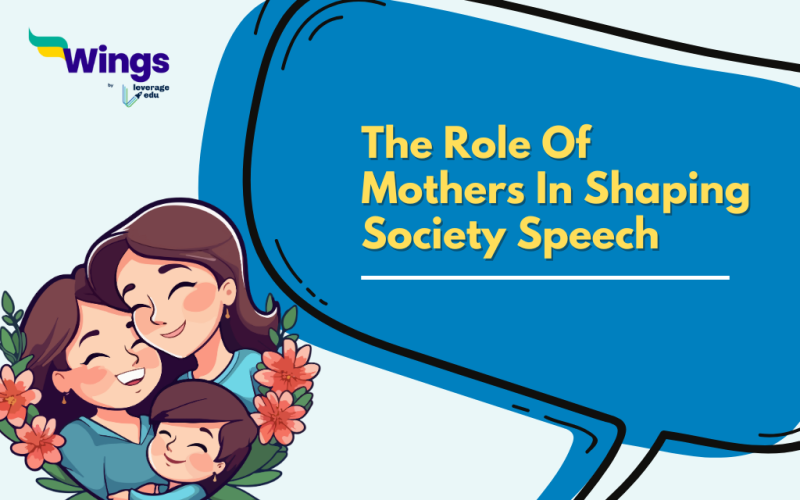 The Role Of Mothers In Shaping Society Speech