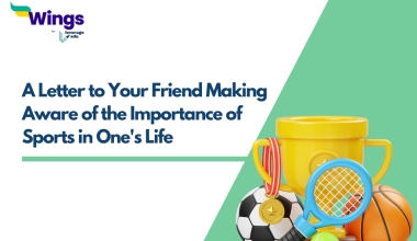 Write a Letter to Your Friend Making Aware of the Importance of Sports in One's Life