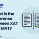 What is the Difference Between XAT And MAT?