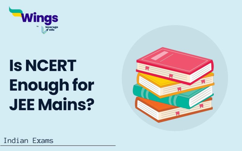 Is NCERT Enough for JEE Mains?