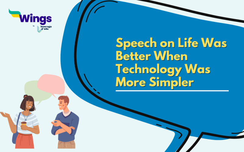 Speech on Life Was Better When Technology Was More Simpler