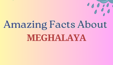 Facts About Meghalaya