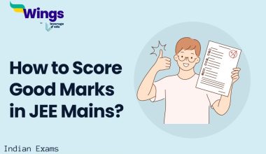 How to Score Good Marks in JEE Mains?