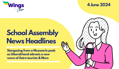 4 June School Assembly News Headlines