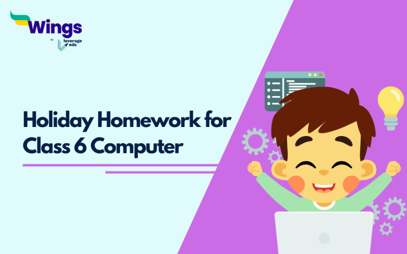Holiday Homework for Class 6 Computer