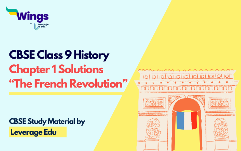 CBSE Class 9 History Chapter 1 Solutions The French Revolution