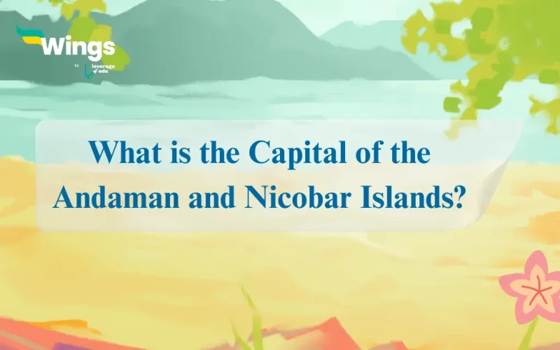 What is the Capital of the Andaman and Nicobar Islands