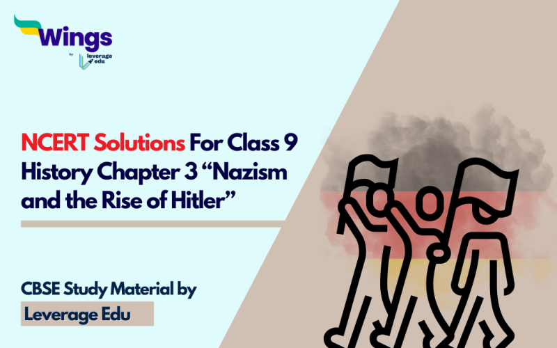 NCERT Solutions For Class 9 History Chapter 3 “Nazism and the Rise of Hitler”