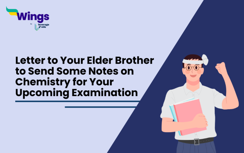 Letter to Your Elder Brother to Send Some Notes on Chemistry for Your Upcoming Examination