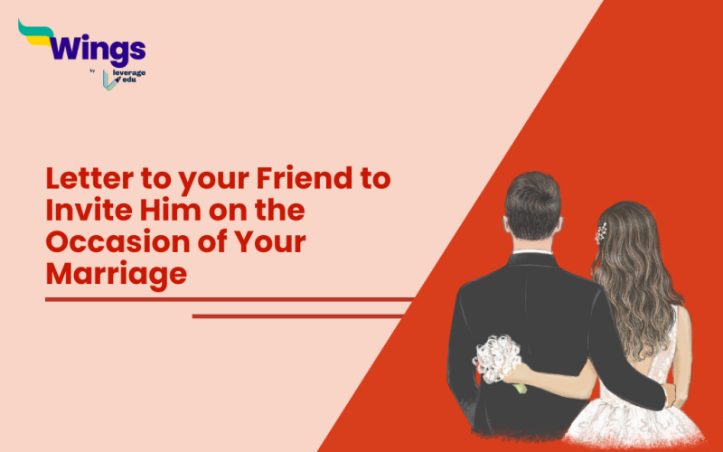 Letter to your Friend to Invite him on the Occasion of your Marriage