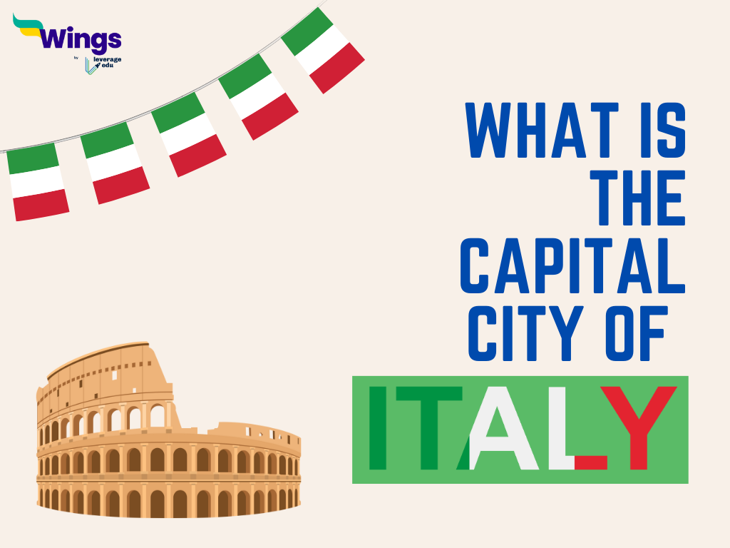 What Is The Capital City Of Italy? - Leverage Edu