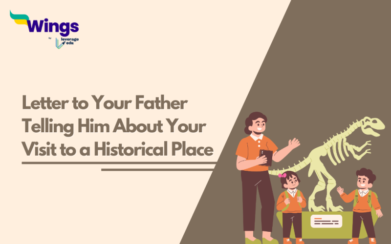 Letter to Your Father Telling Him About Your Visit to a Historical Place