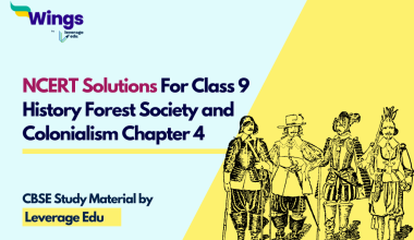 NCERT Solutions For Class 9 History Forest Society and Colonialism Social Science Chapter 4 (Free PDF)