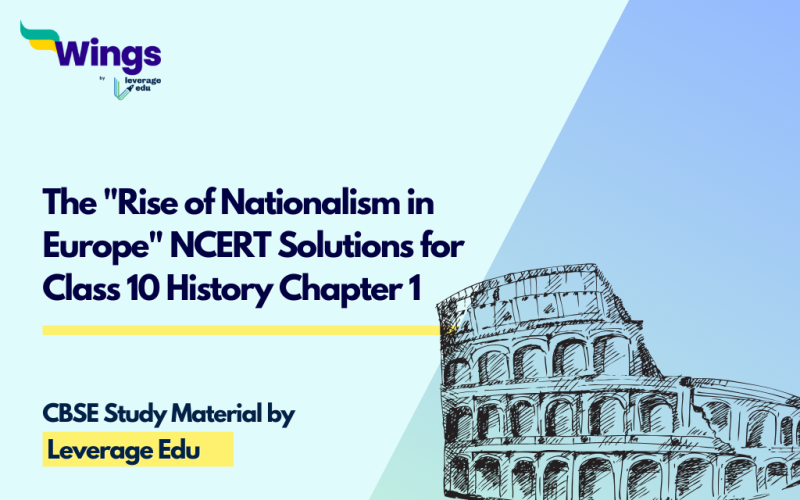 The Rise of Nationalism in Europe NCERT Solutions for Class 10 History Social Science Chapter 1