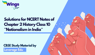 Solutions for NCERT Notes of Chapter 2 History Class 10 ¨Nationalism in India¨
