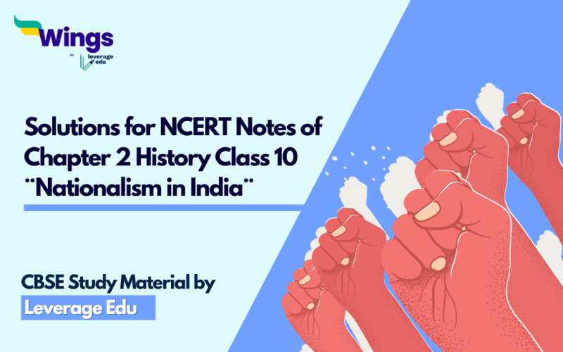 Solutions for NCERT Notes of Chapter 2 History Class 10 ¨Nationalism in India¨