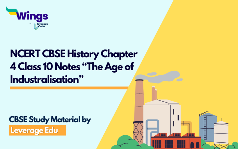 NCERT CBSE History Chapter 4 Class 10 Notes “The Age of Industralisation”
