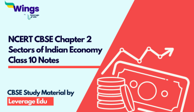 NCERT CBSE Chapter 2 Sectors of Indian Economy Class 10 Notes (Free PDF)