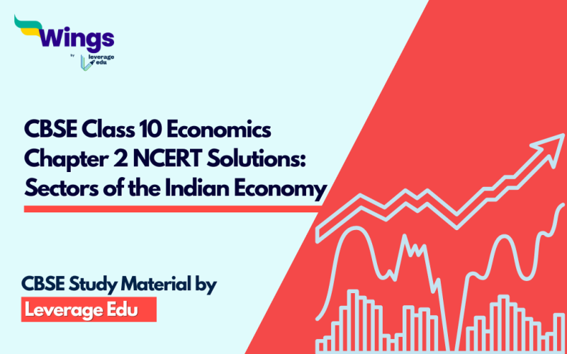 CBSE Class 10 Economics Chapter 2 NCERT Solutions Sectors of the Indian Economy