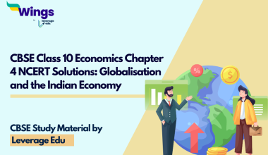 CBSE Class 10 Economics Chapter 4 NCERT Solutions Globalisation and the Indian Economy