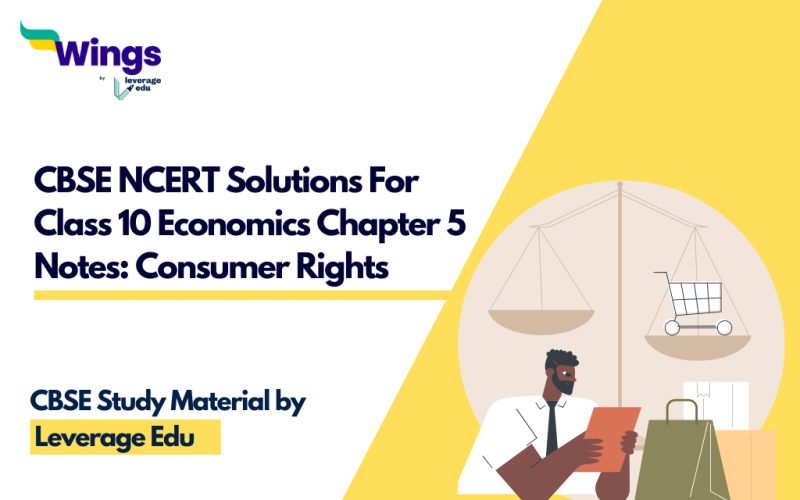 CBSE NCERT Solutions For Class 10 Economics Chapter 5 Notes Consumer Rights