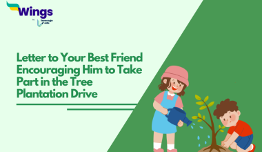 Letter to Your Best Friend Encouraging Him to Take Part in the Tree Plantation Drive