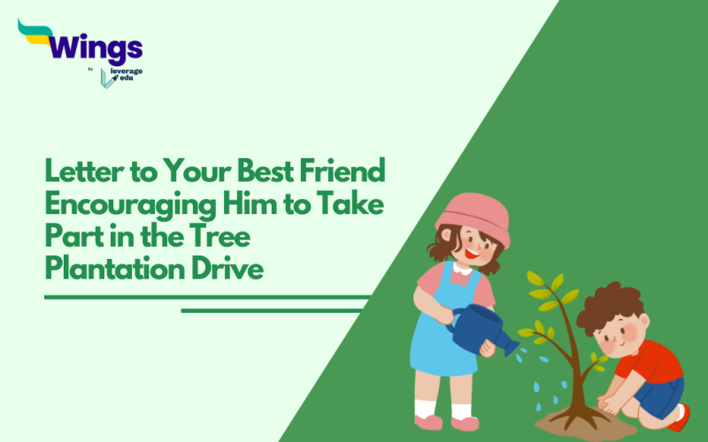 Letter to Your Best Friend Encouraging Him to Take Part in the Tree Plantation Drive
