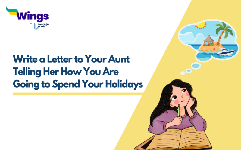 Write a Letter to Your Aunt Telling Her How You Are Going to Spend Your Holidays