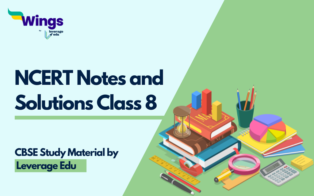 NCERT Notes and Solutions Class 8