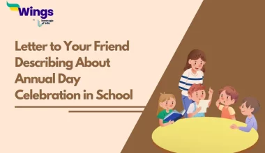 Write a Letter to Your Friend Describing About Annual Day Celebration in Your School 