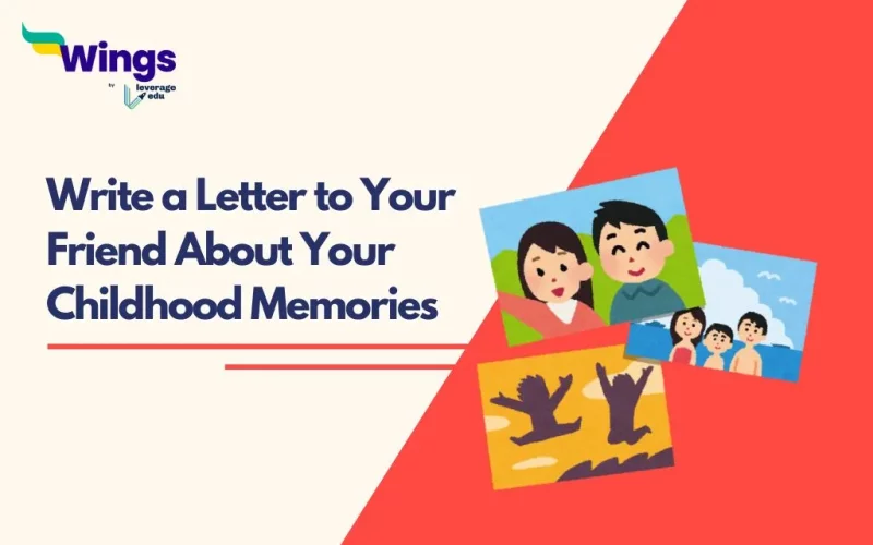 Write a Letter to Your Friend About Your Childhood Memories 