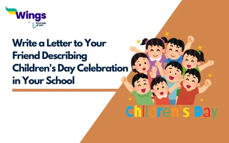 Letter to Your Friend Describing Children's Day Celebration in Your School 