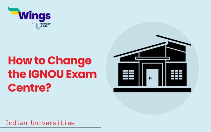 How to Change the IGNOU Exam Centre?