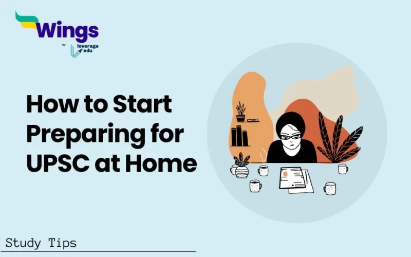 How to Start Preparing for UPSC at Home