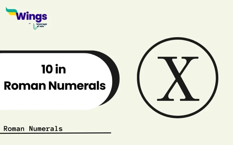 How to Write 10 in Roman Numerals? 10 is X