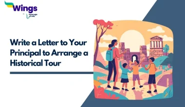 Write a Letter to Your Principal to Arrange a Historical Tour