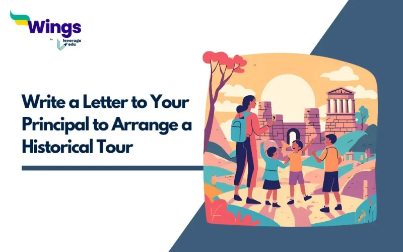 Write a Letter to Your Principal to Arrange a Historical Tour