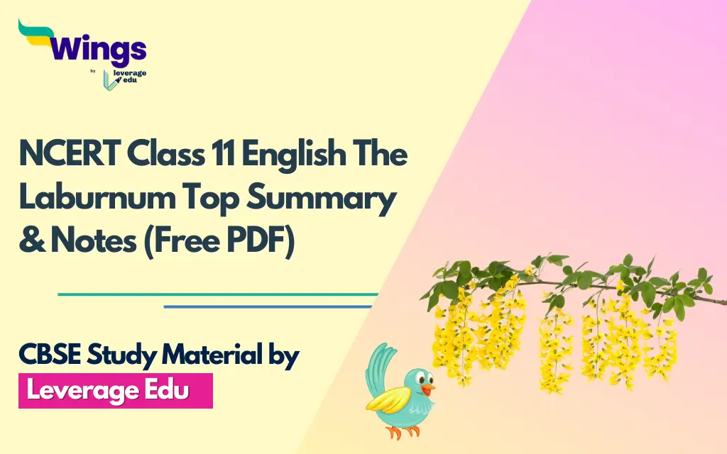 NCERT Class 11 English The Laburnum Top Summary & Notes