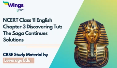 NCERT Class 11 English Chapter 3 Discovering Tut The Saga Continues Solutions