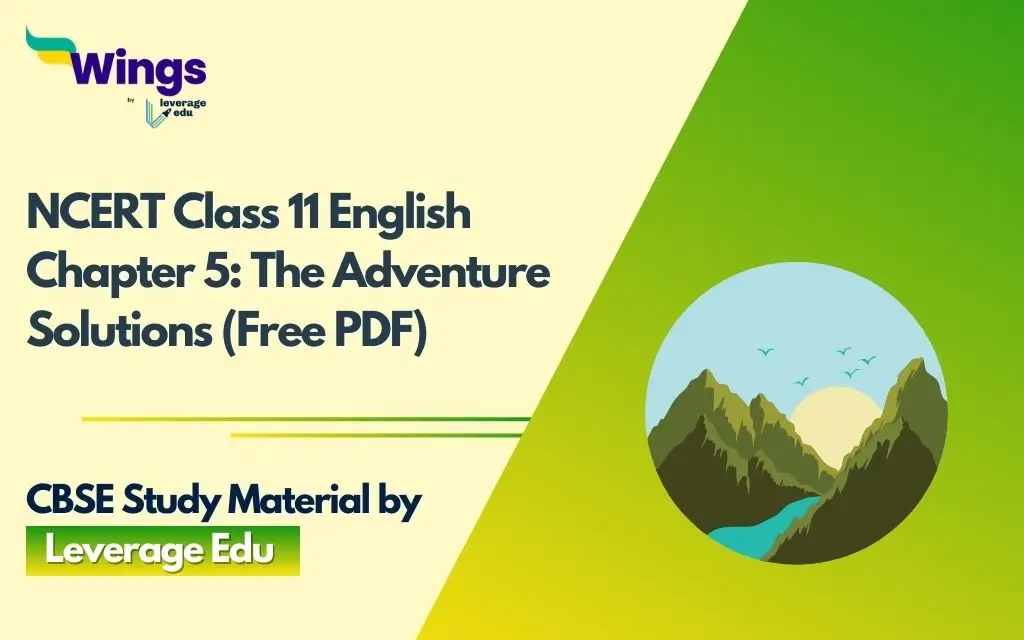 NCERT Class 11 English Chapter 5 The Adventure Solutions (Free PDF)