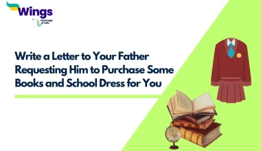 Write a Letter to Your Father Requesting Him to Purchase Some Books and School Dress for You