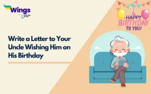 Write a Letter to Your Uncle Wishing Him on His Birthday