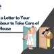 Write a Letter to Your Neighbour to Take Care of Your House